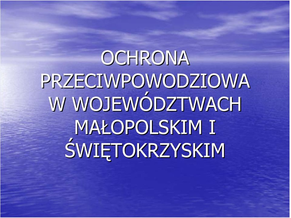 W WOJEWÓDZTWACH