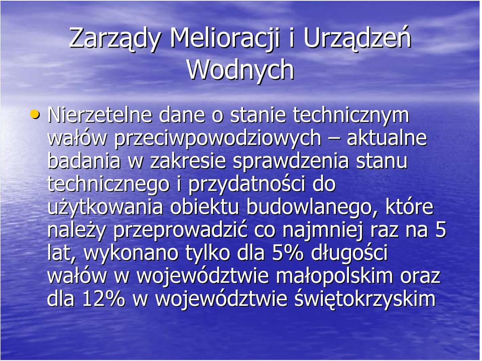 przydatności do użytkowania obiektu budowlanego, które należy przeprowadzić co najmniej raz