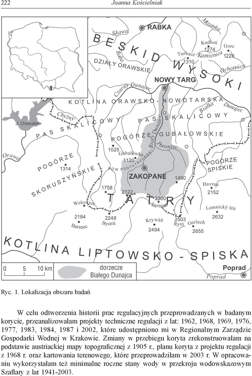 z lat: 1962, 1968, 1969, 1976, 1977, 1983, 1984, 1987 i 2002, które udostępniono mi w Regionalnym Zarządzie Gospodarki Wodnej w Krakowie.