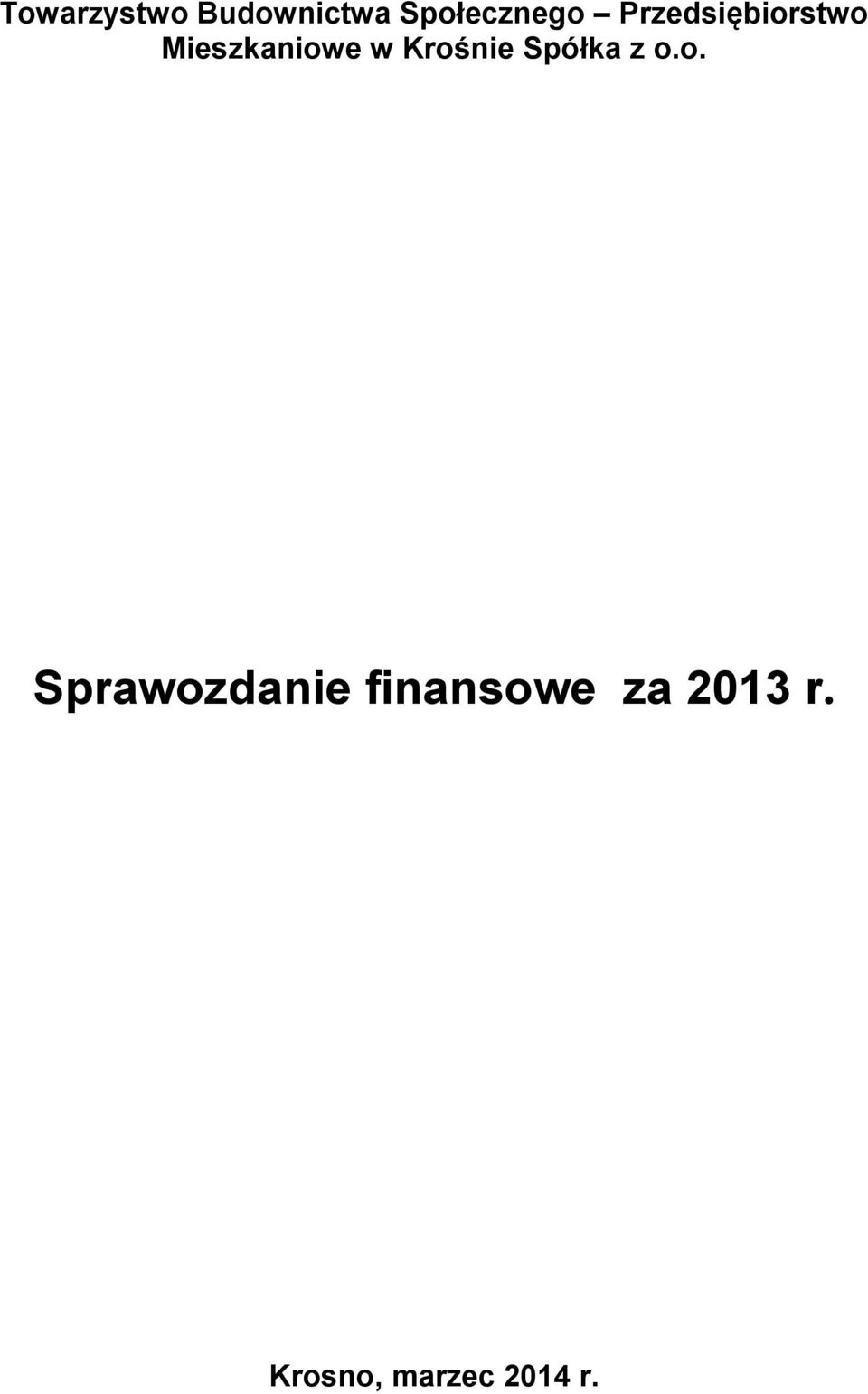 Krośnie Spółka z o.o. Sprawozdanie