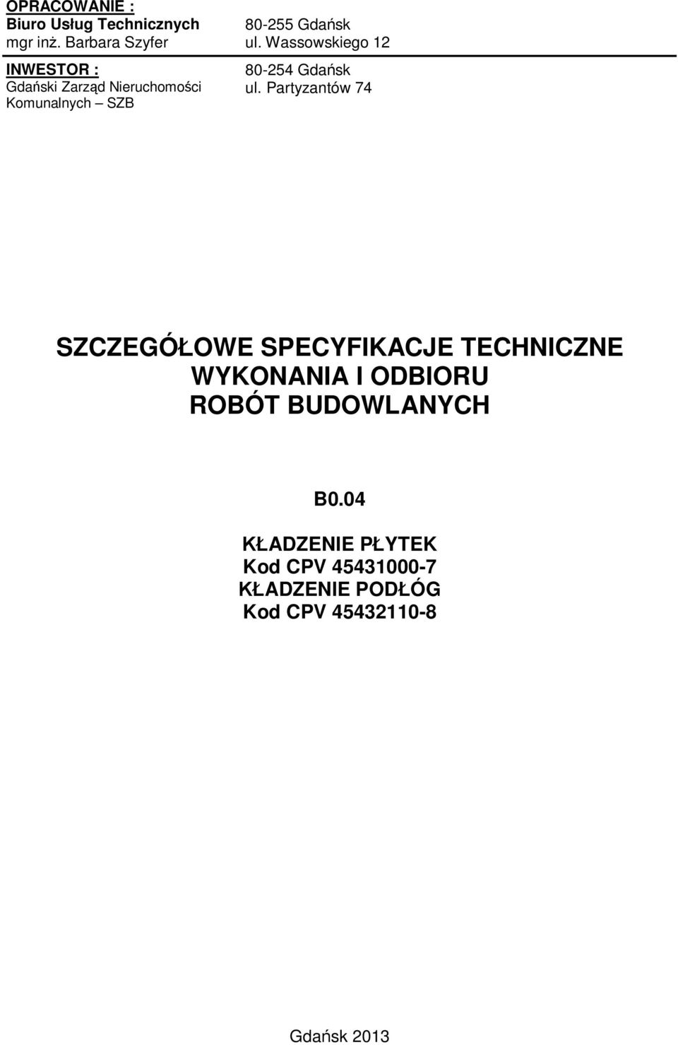 ul. Wassowskiego 12 80-254 Gda sk ul.