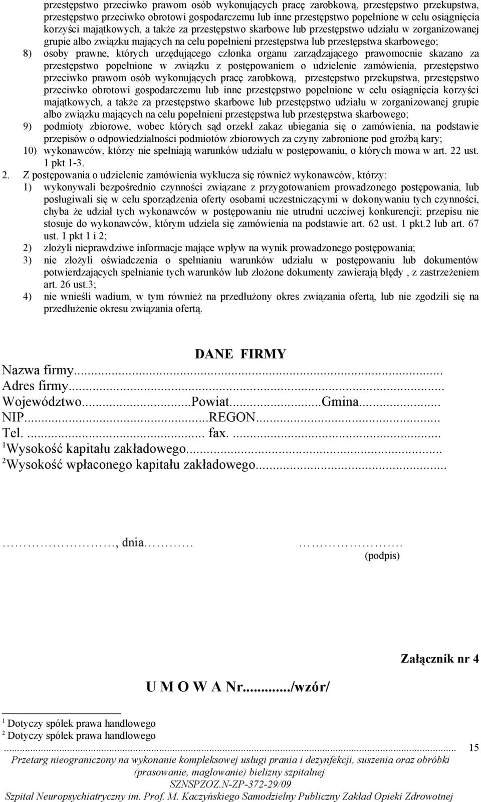 których urzędującego członka organu zarządzającego prawomocnie skazano za przestępstwo popełnione w związku z postępowaniem o udzielenie zamówienia,  majątkowych, a także za przestępstwo skarbowe lub