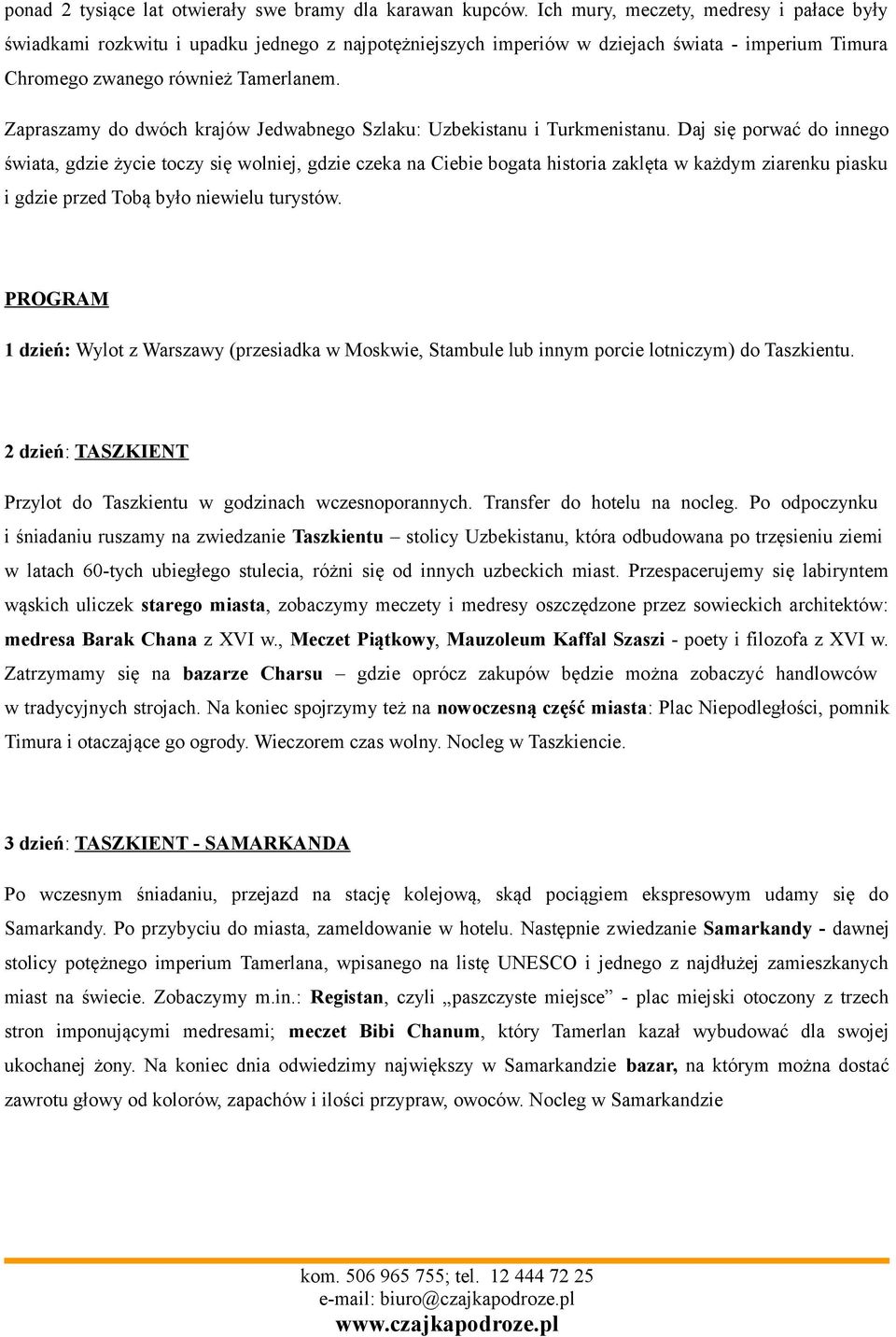 Zapraszamy do dwóch krajów Jedwabnego Szlaku: Uzbekistanu i Turkmenistanu.