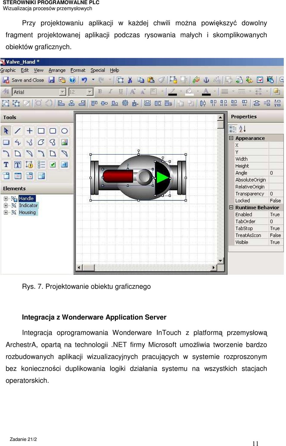 Projektowanie obiektu graficznego Integracja z Wonderware Application Server Integracja oprogramowania Wonderware InTouch z platformą