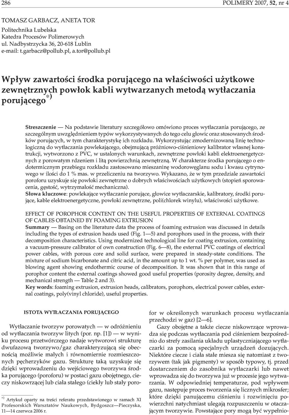 wyt³aczania poruj¹cego, ze szczególnym uwzglêdnieniem typów wykorzystywanych do tego celu g³owic oraz stosowanych œrodków poruj¹cych, w tym charakterystykê ich rozk³adu.