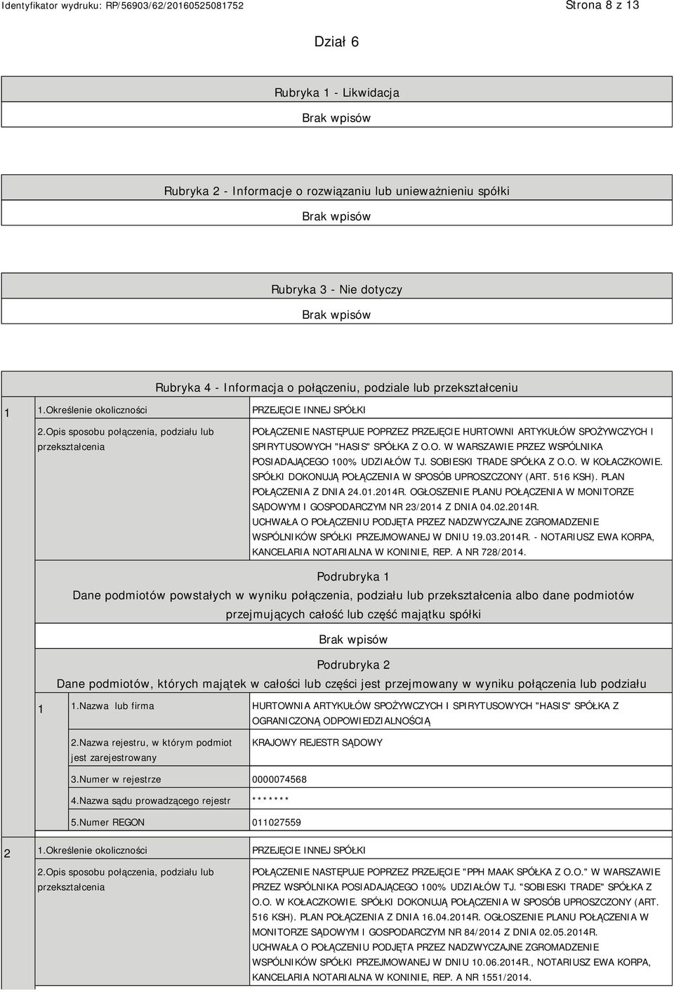 SOBIESKI TRADE SPÓŁKA Z O.O. W KOŁACZKOWIE. SPÓŁKI DOKONUJĄ POŁĄCZENIA W SPOSÓB UPROSZCZONY (ART. 516 KSH). PLAN POŁĄCZENIA Z DNIA 24.01.2014R.