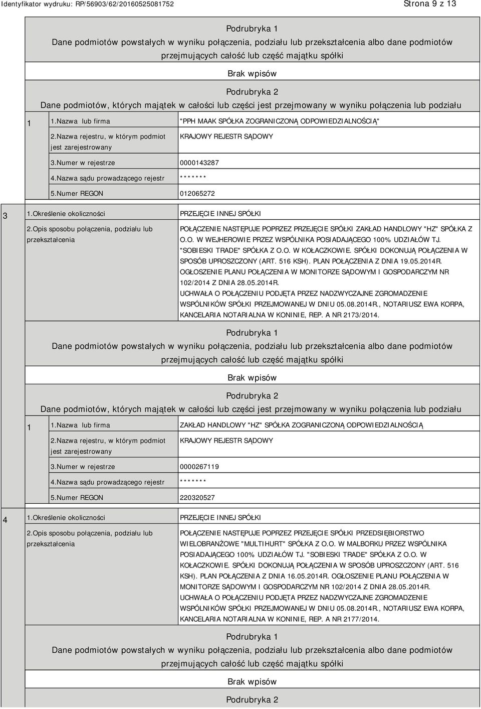 "SOBIESKI TRADE" SPÓŁKA Z O.O. W KOŁACZKOWIE. SPÓŁKI DOKONUJĄ POŁĄCZENIA W SPOSÓB UPROSZCZONY (ART. 516 KSH). PLAN POŁĄCZENIA Z DNIA 19.05.2014R.