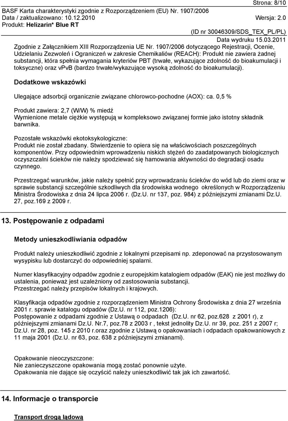 wykazujące zdolność do bioakumulacji i toksyczne) oraz vpvb (bardzo trwałe/wykazujące wysoką zdolność do bioakumulacji).