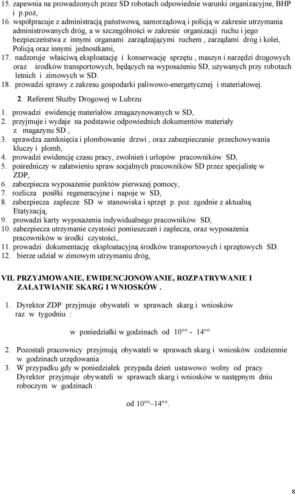 zarządzającymi ruchem, zarządami drñg i kolei, Policją oraz innymi jednostkami, 17.