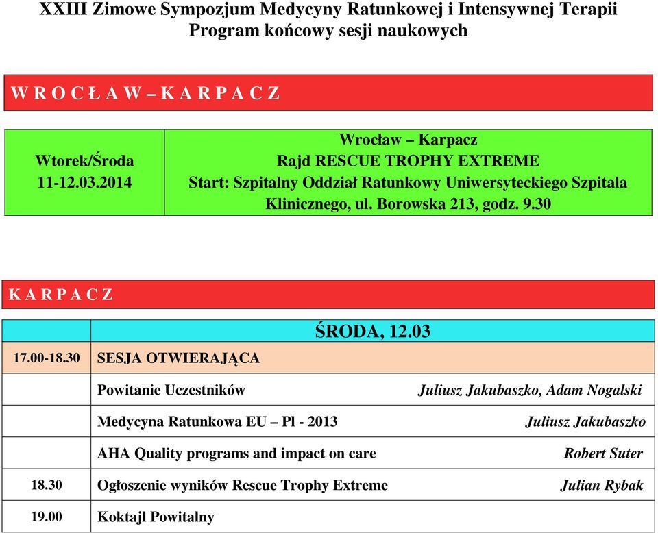 30 K A R P A C Z 17.00-18.30 SESJA OTWIERAJĄCA ŚRODA, 12.