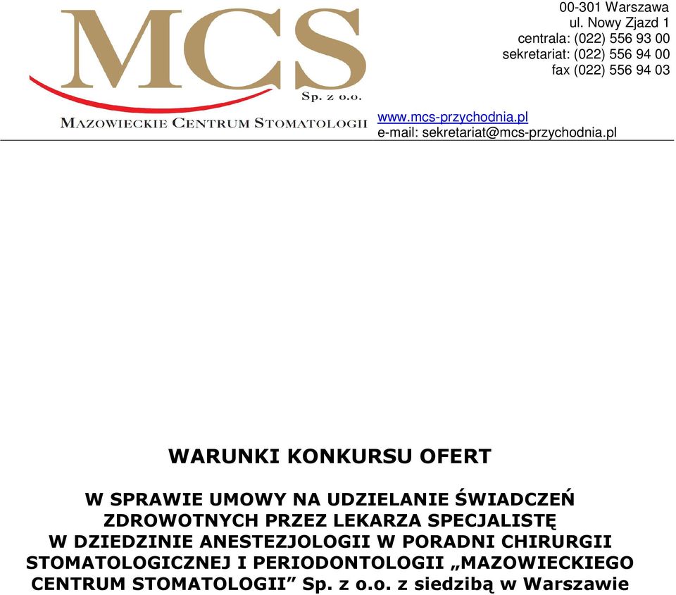 mcs-przychodnia.pl e-mail: sekretariat@mcs-przychodnia.
