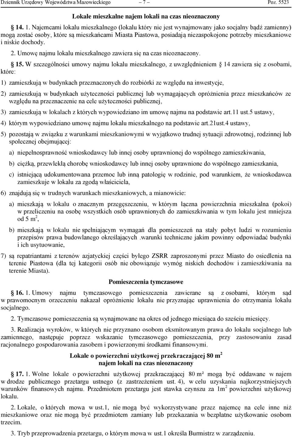 mieszkaniowe i niskie dochody. 2. Umowę najmu lokalu mieszkalnego zawiera się na czas nieoznaczony. 15.