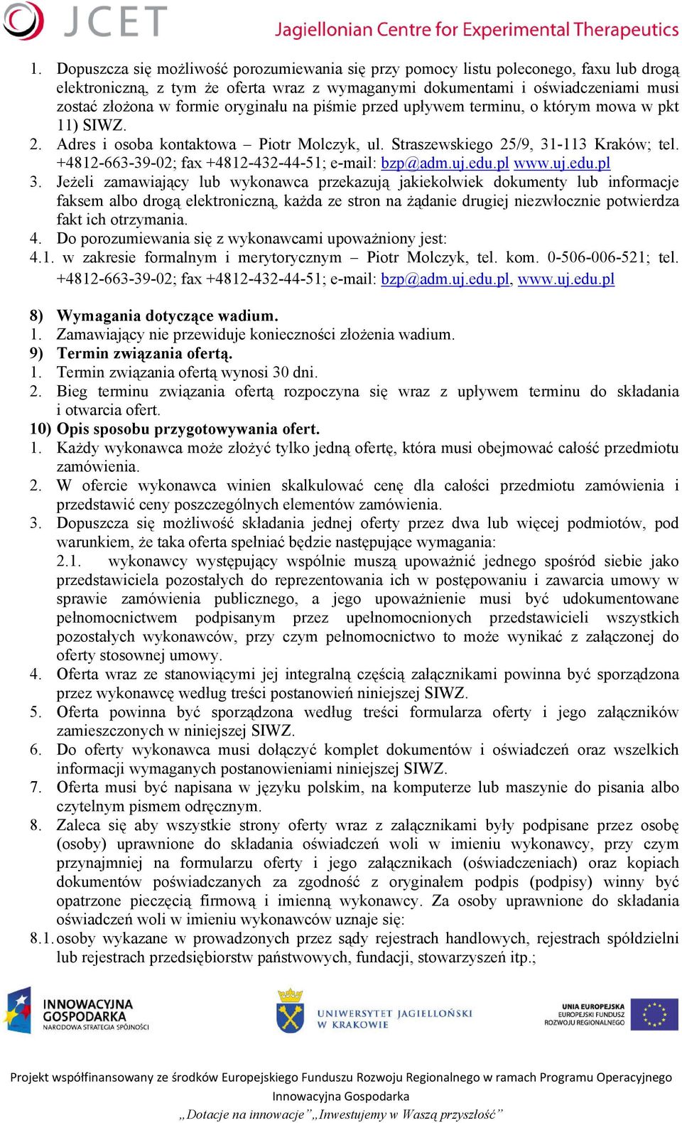 +4812-663-39-02; fax +4812-432-44-51; e-mail: bzp@adm.uj.edu.pl www.uj.edu.pl 3.