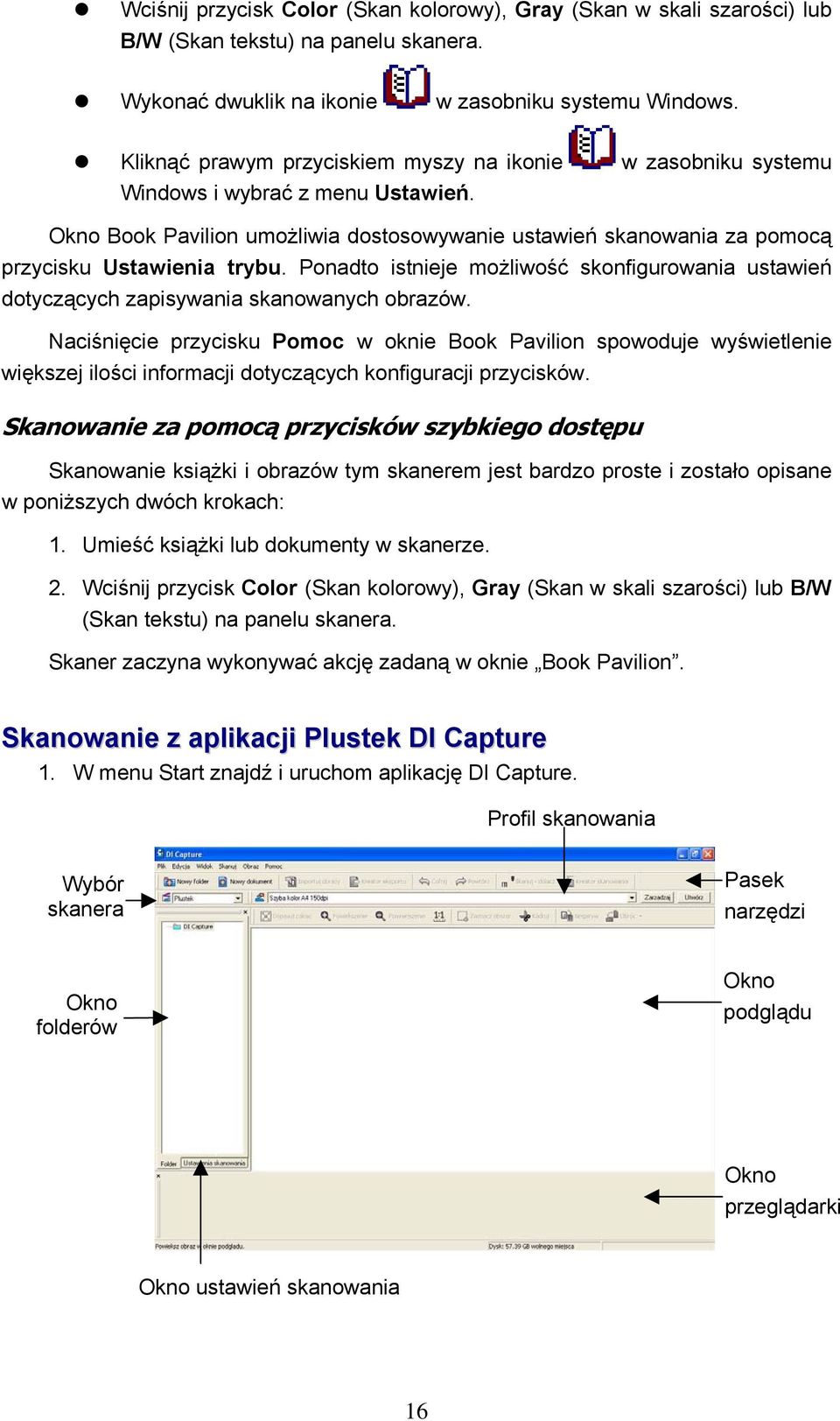 Ponadto istnieje możliwość skonfigurowania ustawień dotyczących zapisywania skanowanych obrazów.