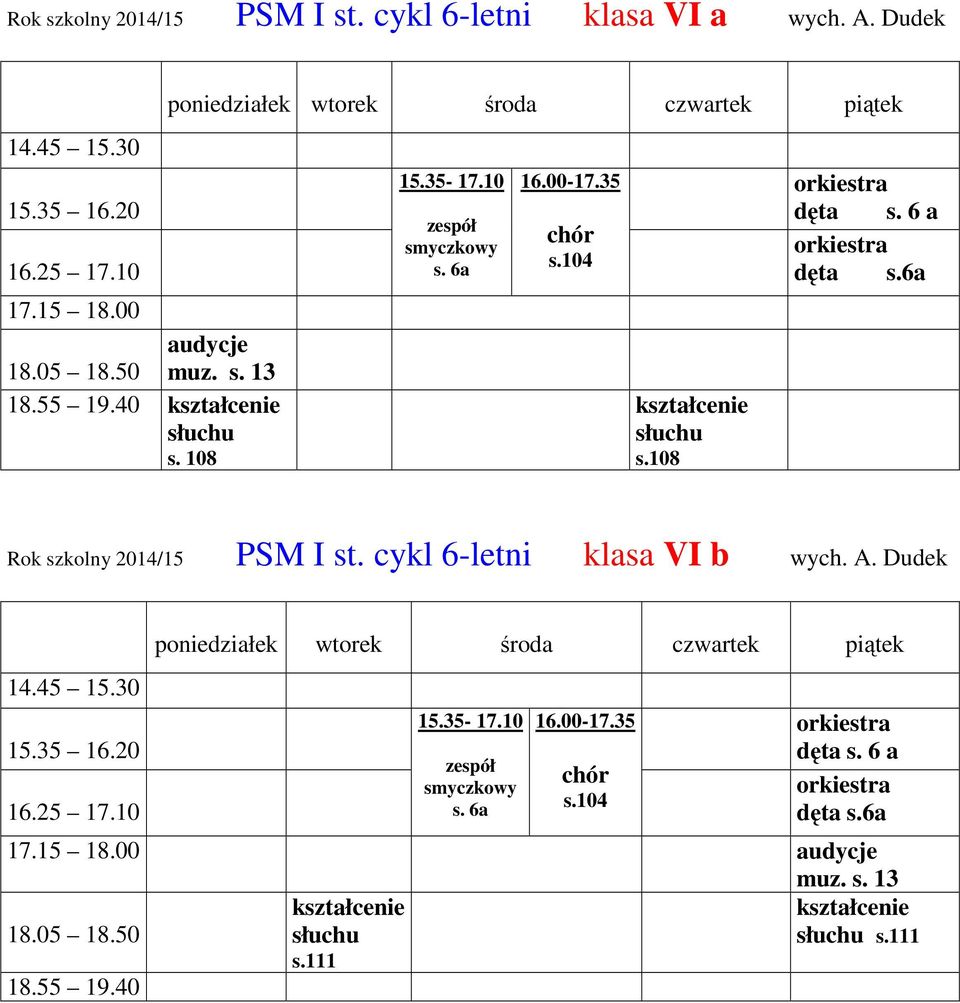 6 a dęta s.6a Rok szkolny 2014/15 PSM I st. cykl 6-letni klasa VI b wych.