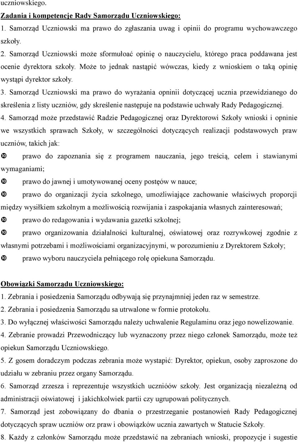 Może to jednak nastąpić wówczas, kiedy z wnioskiem o taką opinię wystąpi dyrektor szkoły. 3.