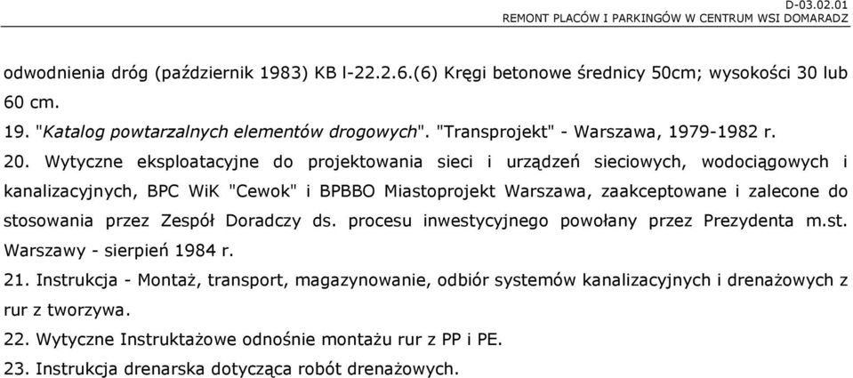 Wytyczne eksploatacyjne do projektowania sieci i urządzeń sieciowych, wodociągowych i kanalizacyjnych, BPC WiK "Cewok" i BPBBO Miastoprojekt Warszawa, zaakceptowane i zalecone do