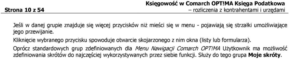 - pojawiają się strzałki umożliwiające jego przewijanie.