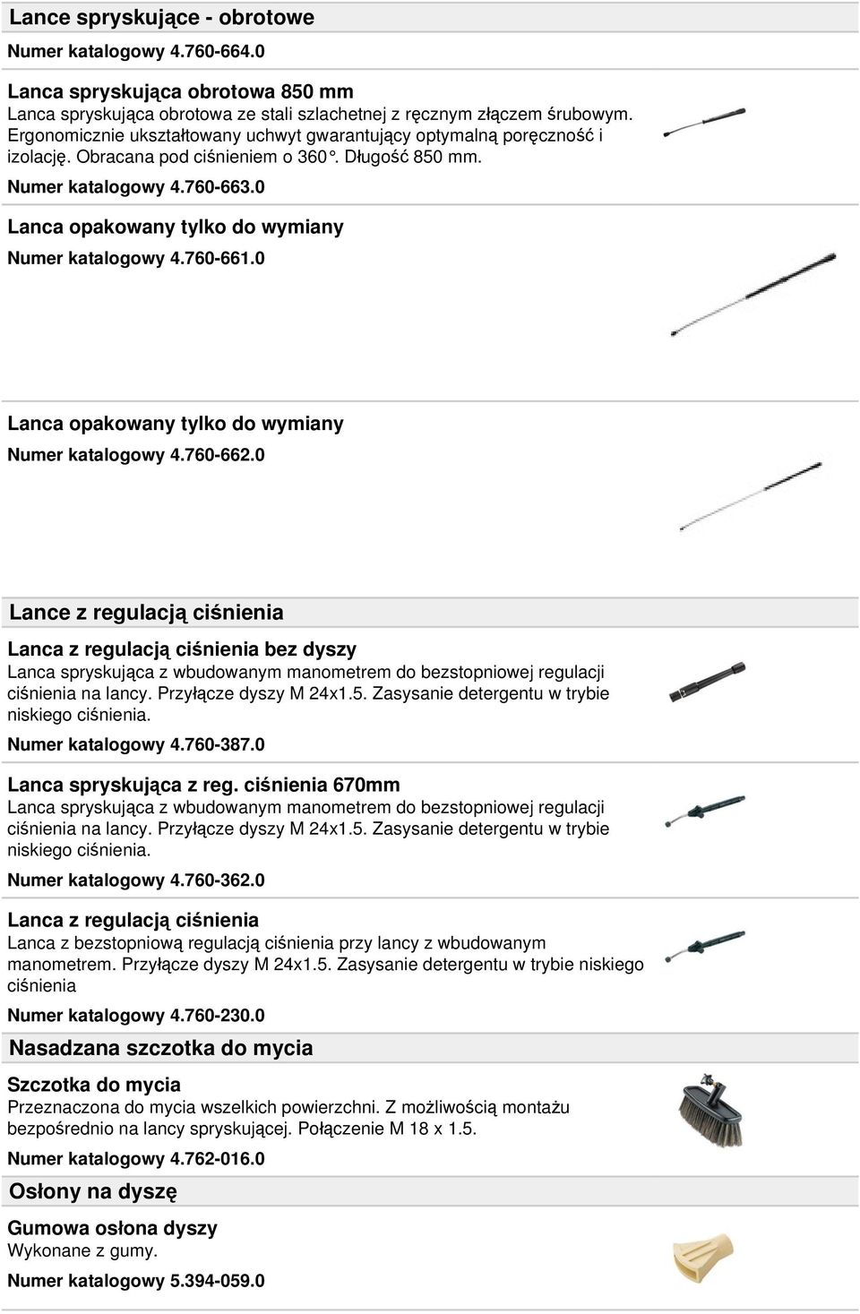 0 Lanca opakowany tylko do wymiany Numer katalogowy 4.760-661.0 Lanca opakowany tylko do wymiany Numer katalogowy 4.760-662.