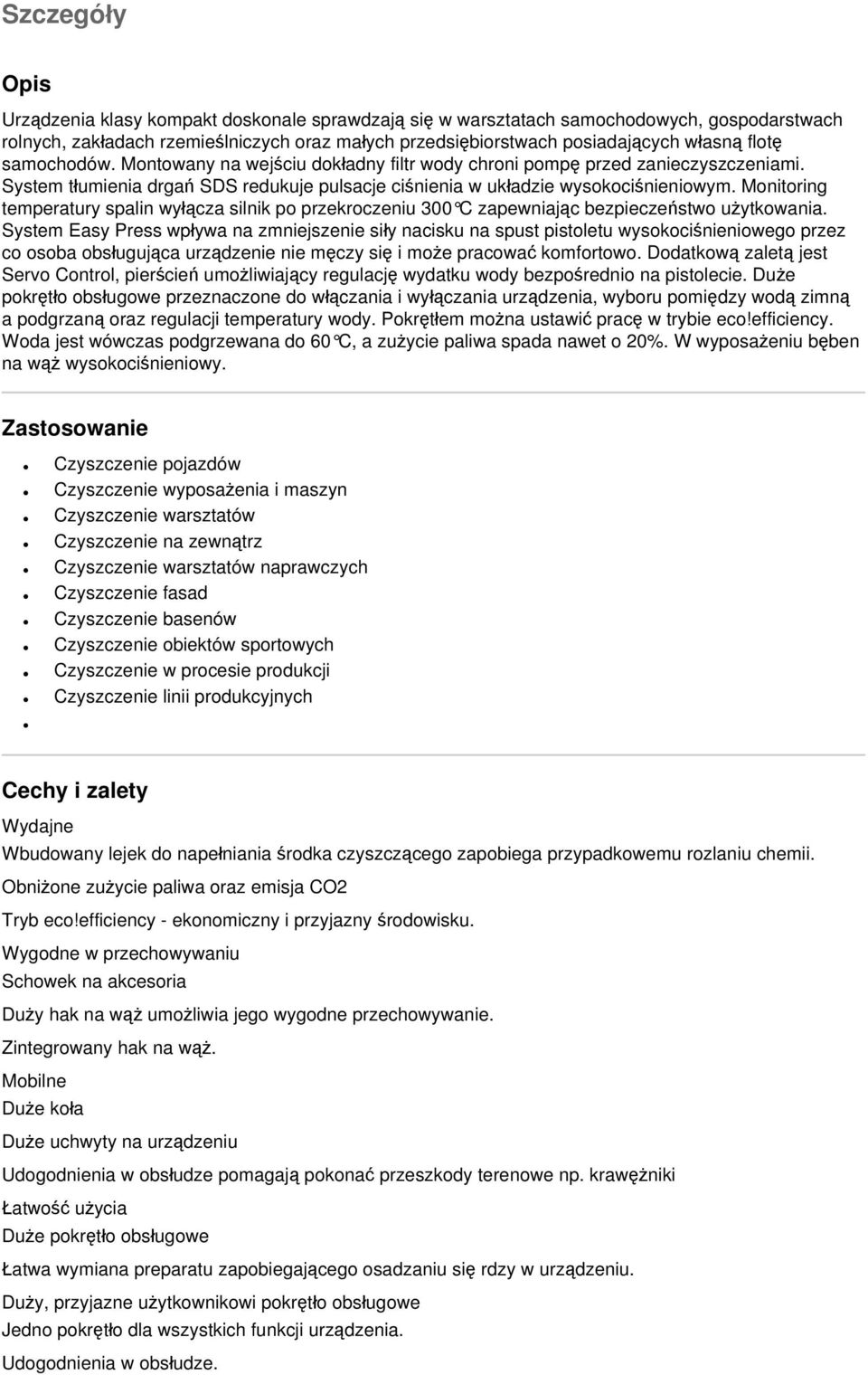 Monitoring temperatury spalin wyłącza silnik po przekroczeniu 300 C zapewniając bezpieczeństwo użytkowania.