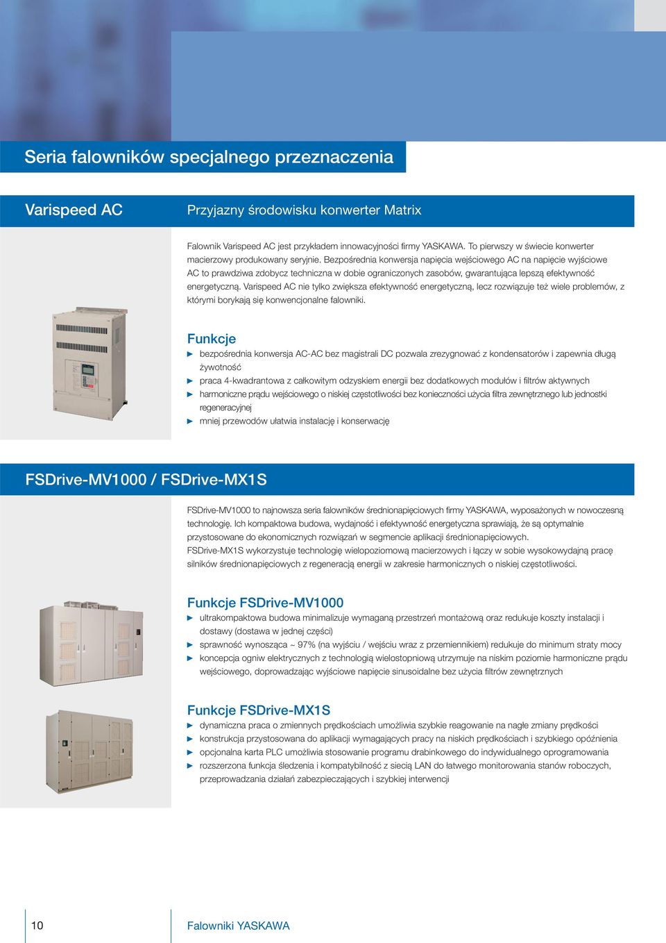 Bezpośrednia konwersja napięcia wejściowego AC na napięcie wyjściowe AC to prawdziwa zdobycz techniczna w dobie ograniczonych zasobów, gwarantująca lepszą efektywność energetyczną.