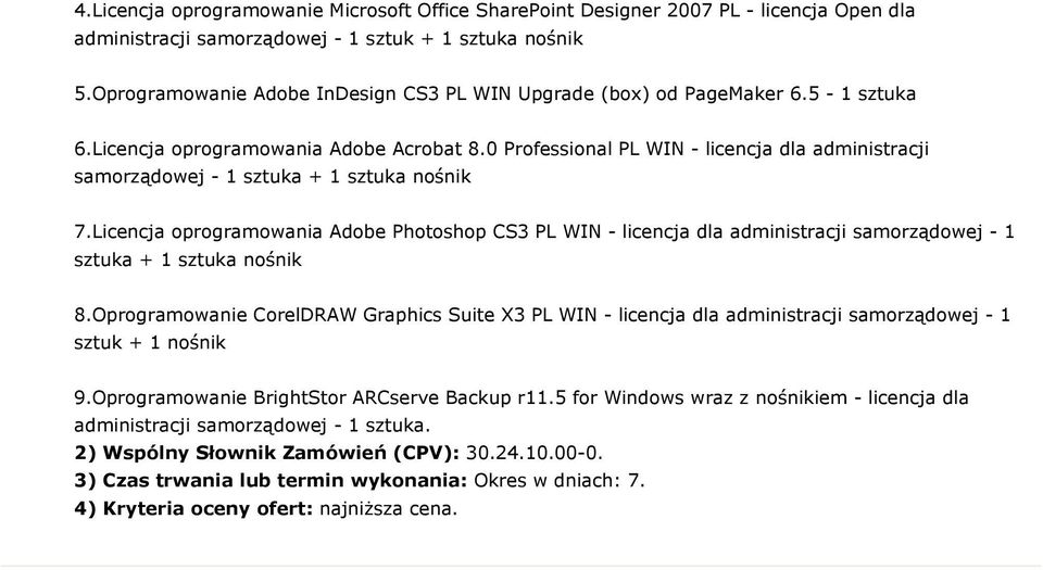 0 Professional PL WIN - licencja dla administracji samorządowej - 1 sztuka + 1 sztuka nośnik 7.