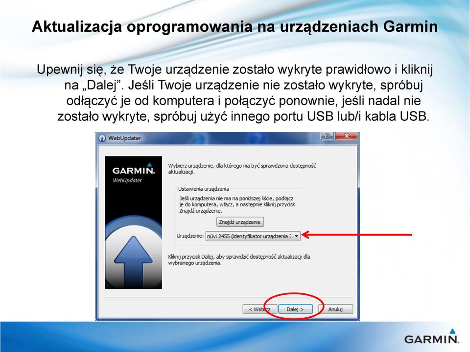 Jeśli Twoje urządzenie nie zostało wykryte, spróbuj odłączyć je