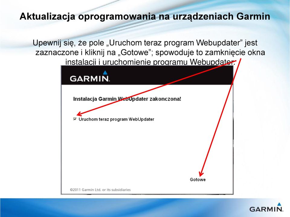 kliknij na Gotowe ; spowoduje to