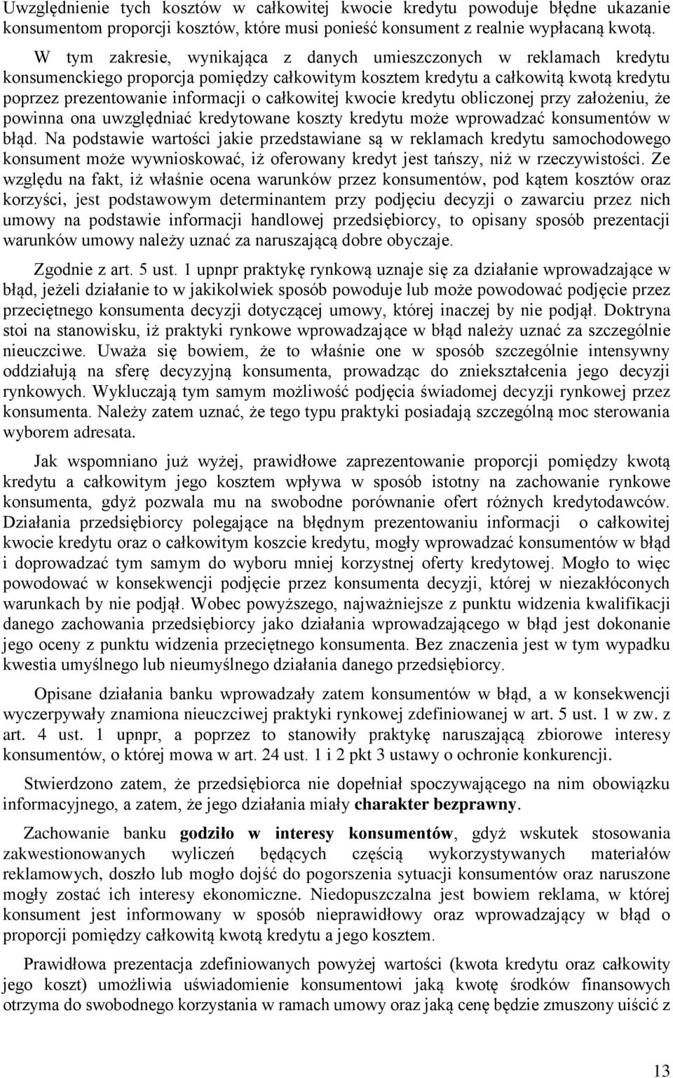 całkowitej kwocie kredytu obliczonej przy założeniu, że powinna ona uwzględniać kredytowane koszty kredytu może wprowadzać konsumentów w błąd.