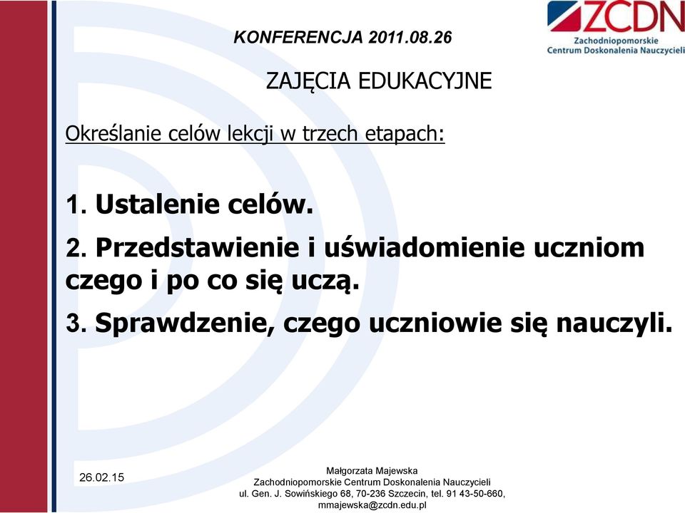 Przedstawienie i uświadomienie uczniom czego i