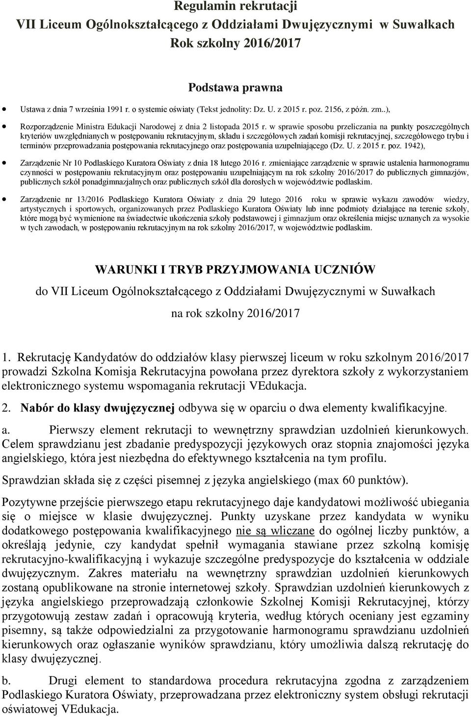 w sprawie sposobu przeliczania na punkty poszczególnych kryteriów uwzględnianych w postępowaniu rekrutacyjnym, składu i szczegółowych zadań komisji rekrutacyjnej, szczegółowego trybu i terminów