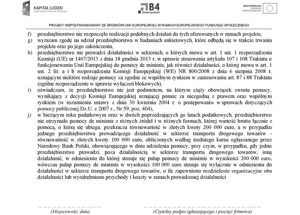 w sprawie stosowania artykułu 107 i 108 Traktatu o funkcjonowaniu Unii Europejskiej do pomocy de minimis, jak również działalności, o której mowa w art. 1 ust. 2 lit.