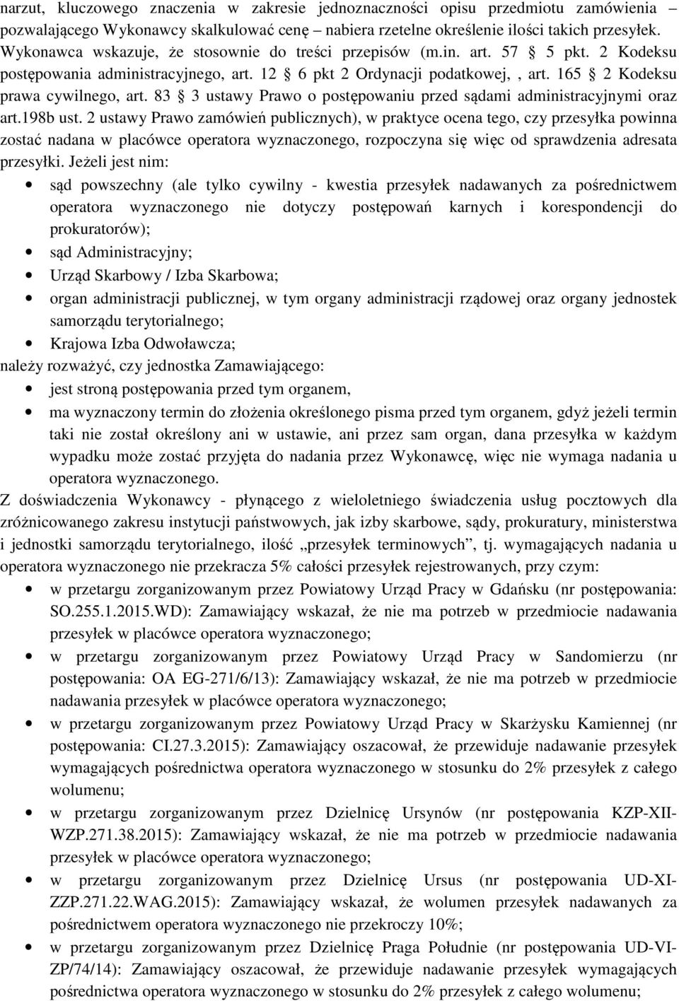 83 3 ustawy Prawo o postępowaniu przed sądami administracyjnymi oraz art.198b ust.