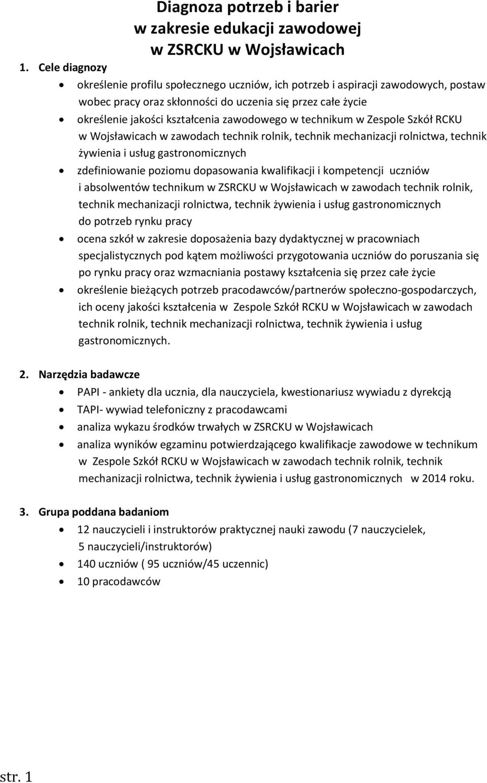 żywienia i usług gastronomicznych zdefiniowanie poziomu dopasowania kwalifikacji i kompetencji uczniów i absolwentów technikum w ZSRCKU w Wojsławicach w zawodach technik rolnik, technik mechanizacji