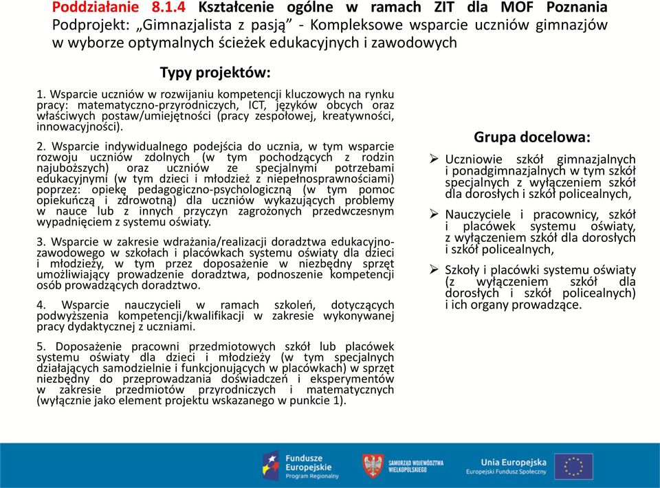 Wsparcie uczniów w rozwijaniu kompetencji kluczowych na rynku pracy: matematyczno-przyrodniczych, ICT, języków obcych oraz właściwych postaw/umiejętności (pracy zespołowej, kreatywności,