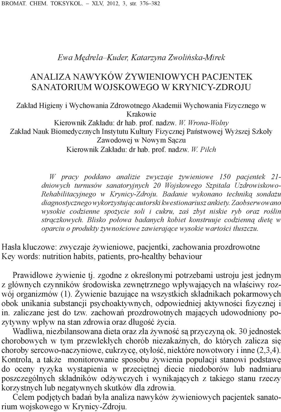 Fizycznego w Krakowie Kierownik Zakładu: dr hab. prof. nadzw. W.