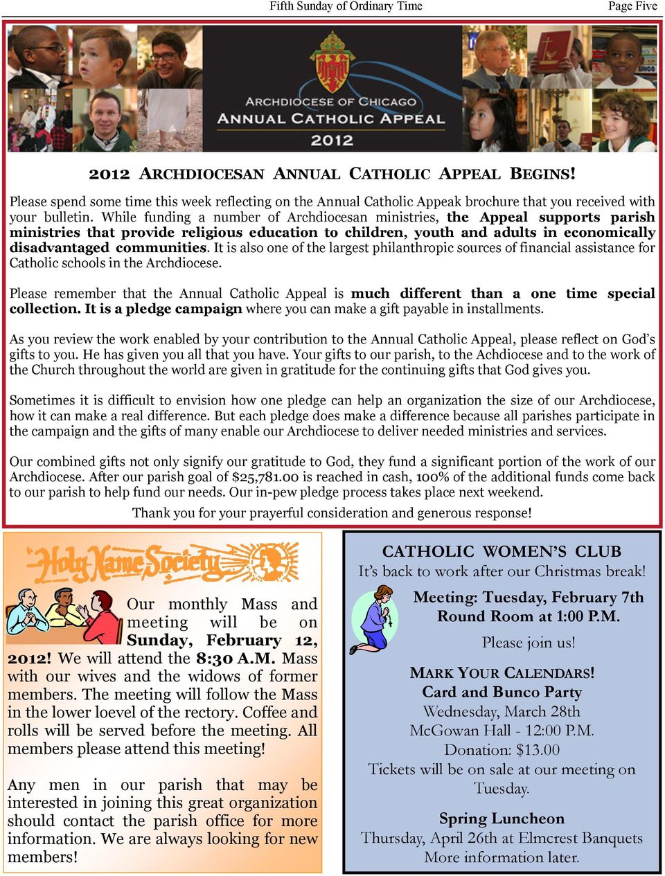 While funding a number of Archdiocesan ministries, the Appeal supports parish ministries that provide religious education to children, youth and adults in economically disadvantaged communities.