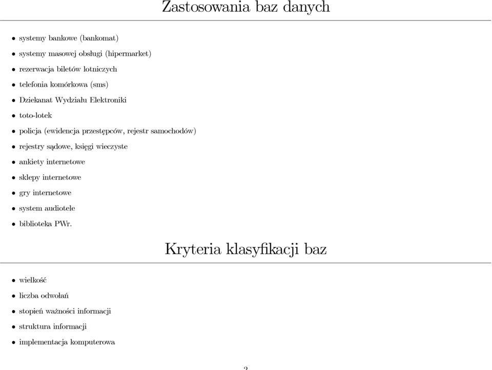 rejestry sadowe, księgi wieczyste ankiety internetowe sklepy internetowe gry internetowe system audiotele biblioteka PWr.