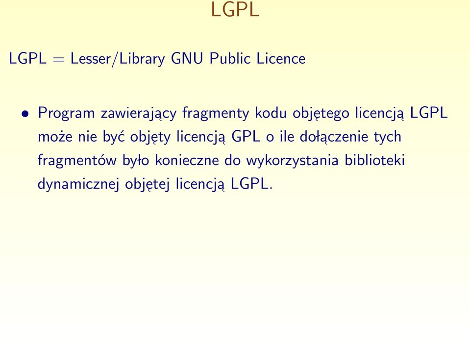 objety licencja GPL o ile do l aczenie tych fragmentów by lo