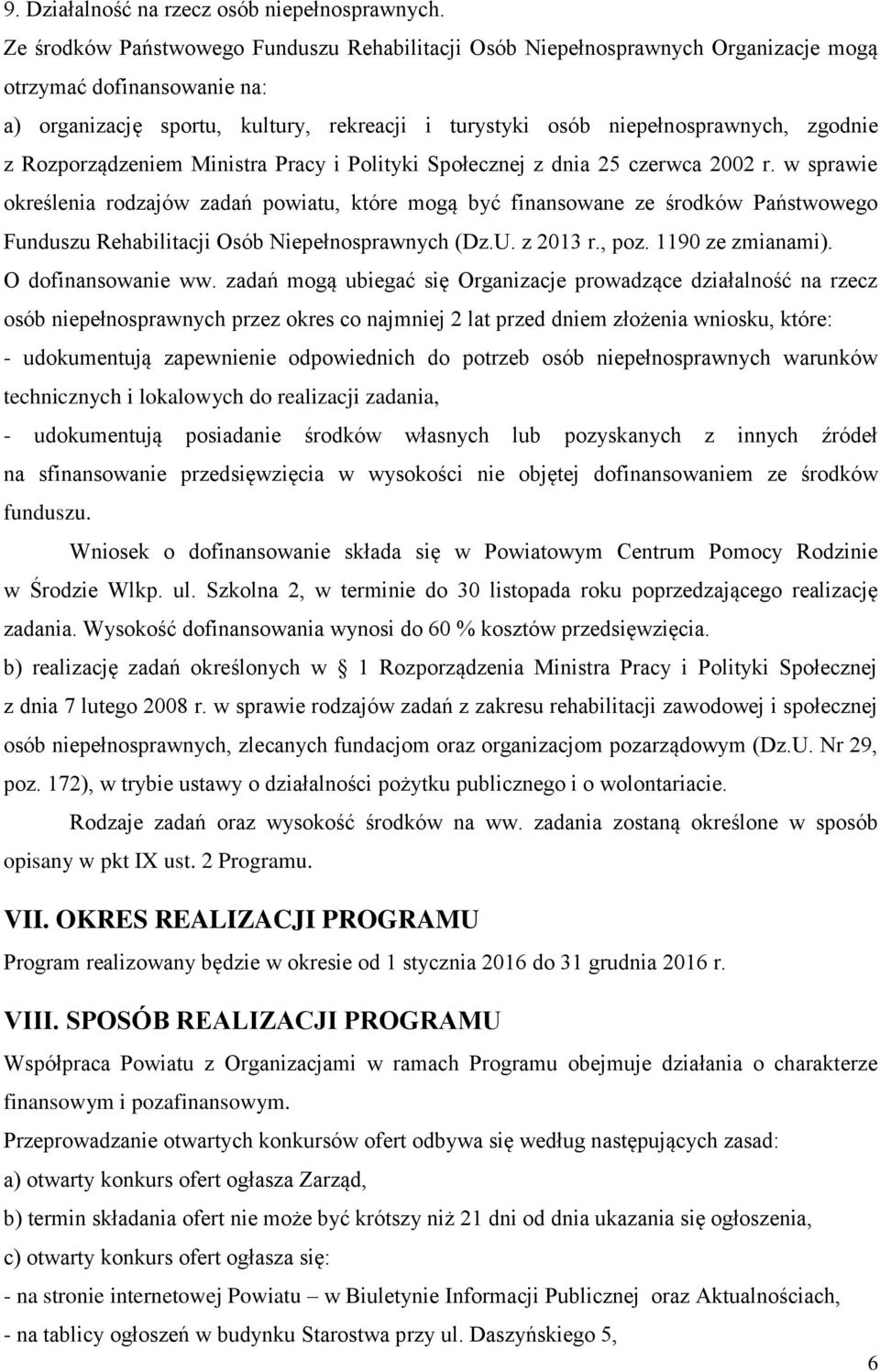 z Rozporządzeniem Ministra Pracy i Polityki Społecznej z dnia 25 czerwca 2002 r.