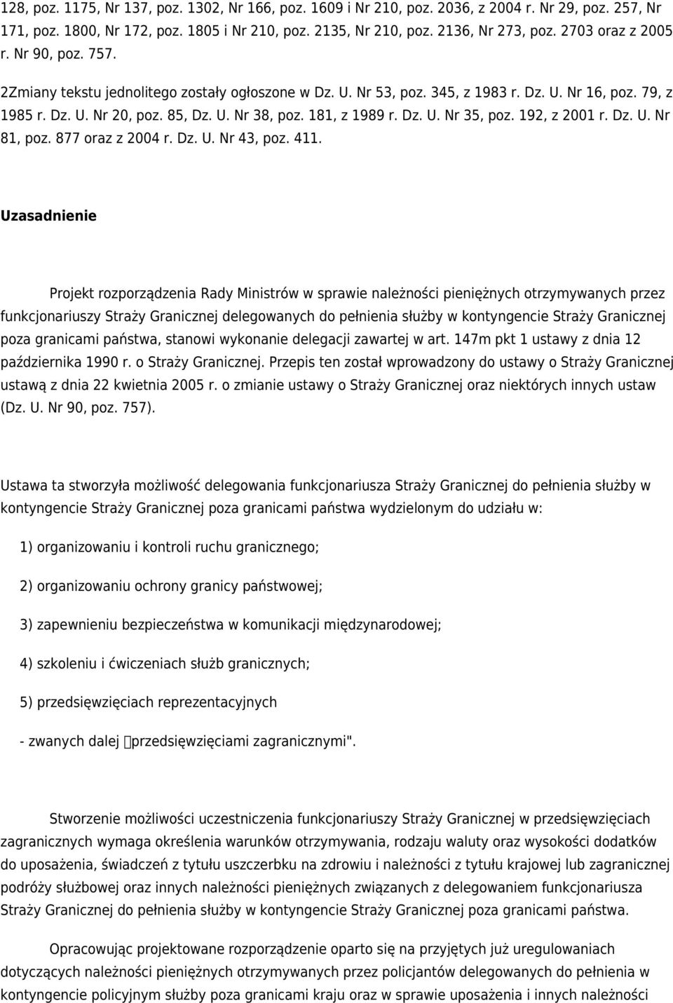 181, z 1989 r. Dz. U. Nr 35, poz. 192, z 2001 r. Dz. U. Nr 81, poz. 877 oraz z 2004 r. Dz. U. Nr 43, poz. 411.