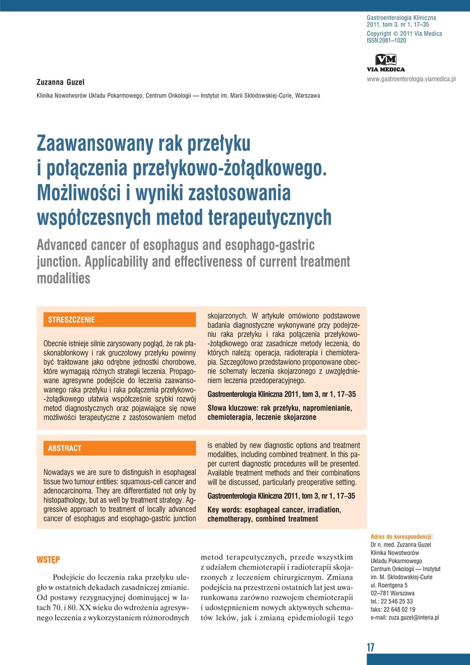 Możliwości i wyniki zastosowania współczesnych metod terapeutycznych Advanced cancer of esophagus and esophago-gastric junction.