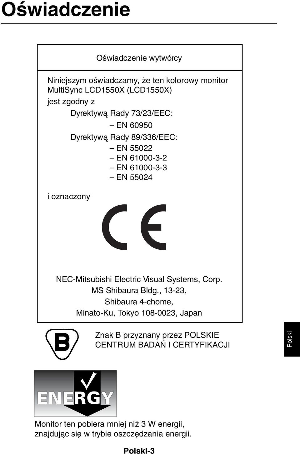 NEC-Mitsubishi Electric Visual Systems, Corp. MS Shibaura Bldg.