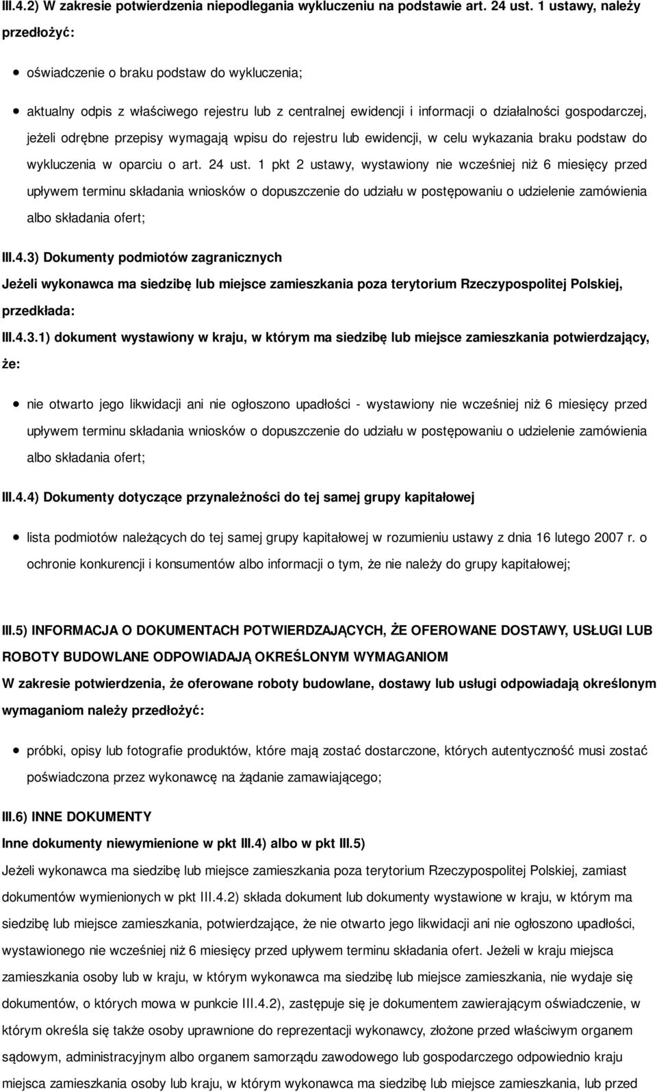 przepisy wymagają wpisu do rejestru lub ewidencji, w celu wykazania braku podstaw do wykluczenia w oparciu o art. 24 ust.