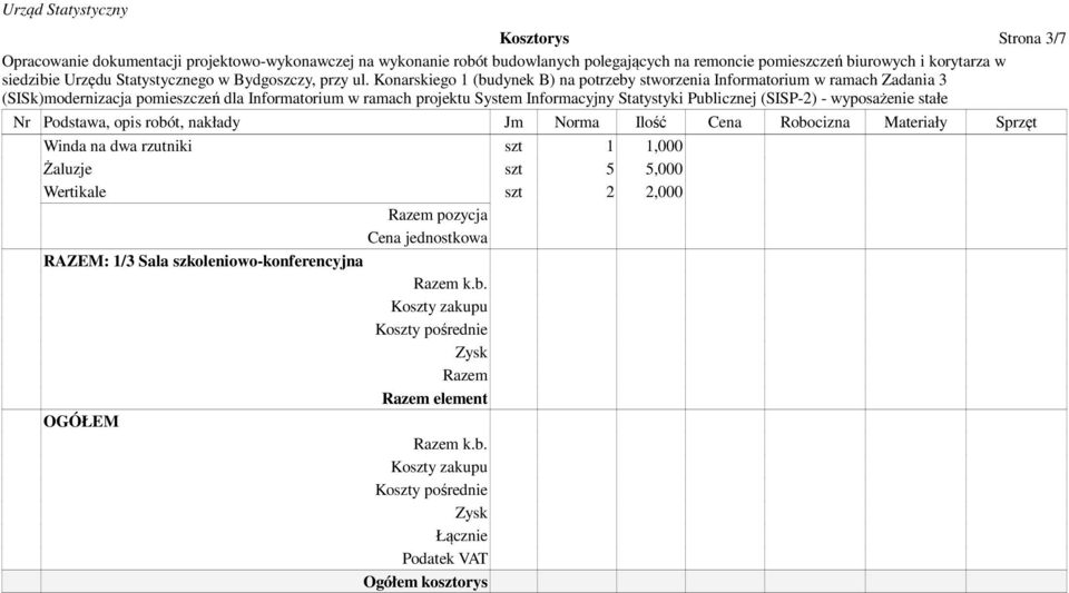 5,000 Wertikale szt 2 2,000 pozycja Cena jednostkowa RAZEM: 1/3 Sala