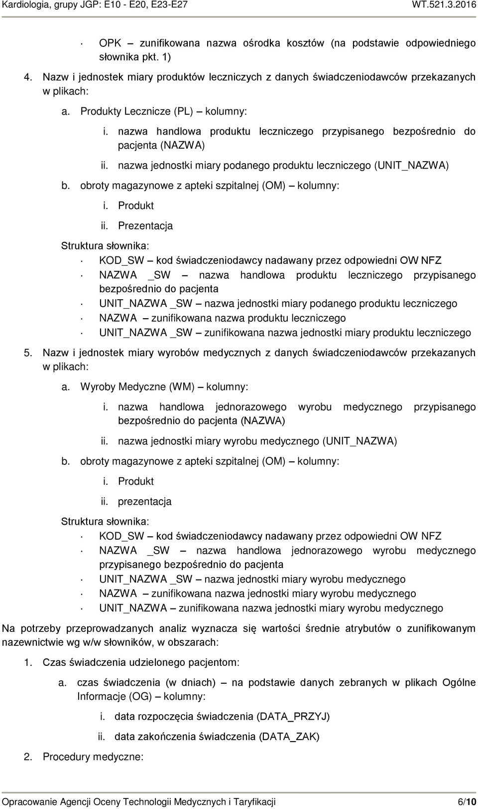 obroty magazynowe z apteki szpitalnej (OM) kolumny: i. Produkt ii.