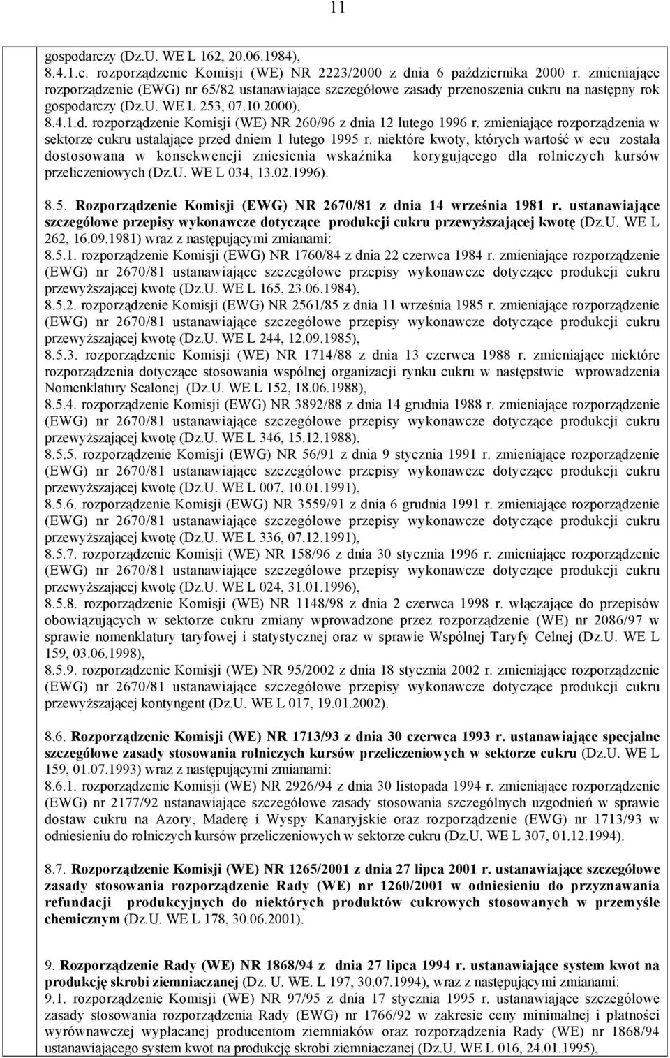 zmieniające rozporządzenia w sektorze cukru ustalające przed dniem 1 lutego 1995 r.