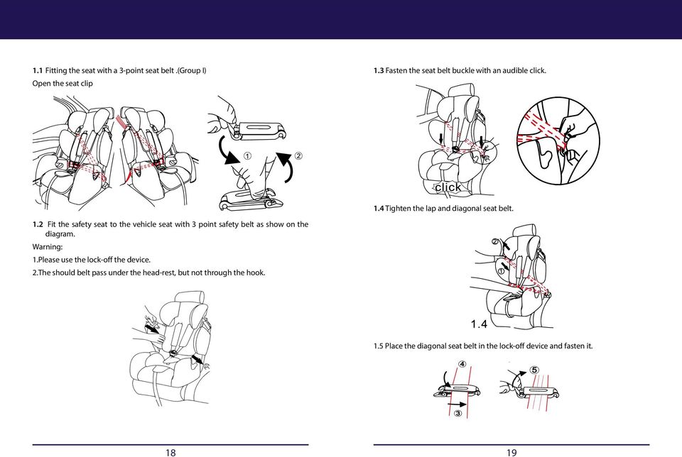 4 Tighten the lap and diagonal seat belt. 1.