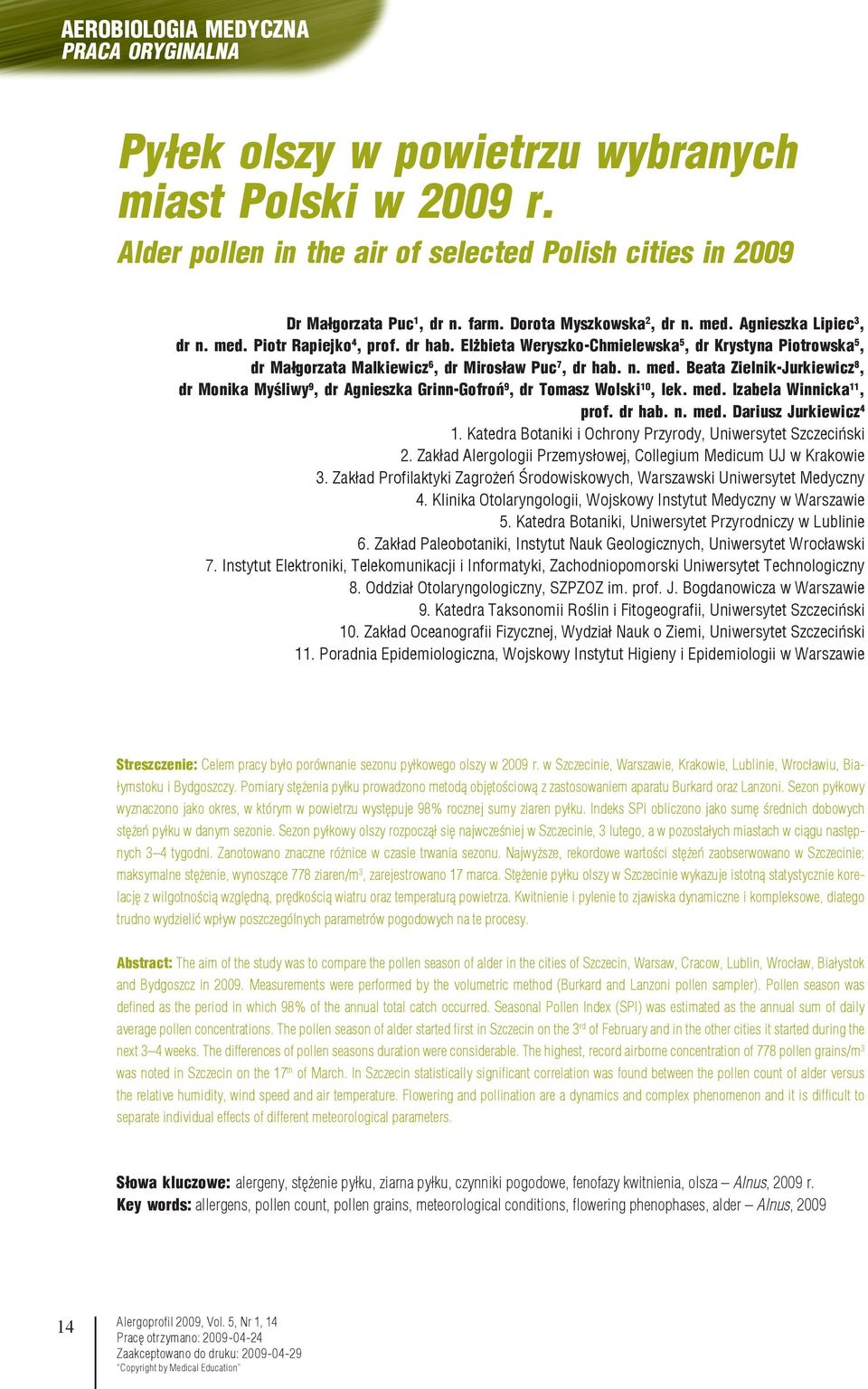 Elżbieta Weryszko-Chmielewska 5, dr Krystyna Piotrowska 5, dr Małgorzata Malkiewicz 6, dr Mirosław Puc 7, dr hab. n. med.