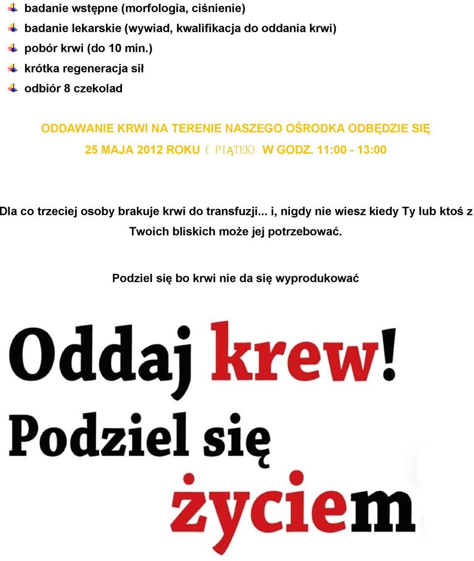 ) krótka regeneracja sił odbiór 8 czekolad ODDAWANIE KRWI NA TERENIE NASZEGO OŚRODKA ODBĘDZIE SIĘ 25 MAJA